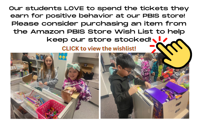 Our students LOVE to spend the tickets they earn for positive behavior at our PBIS store! Please consider purchasing an item 